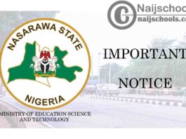 Nasarawa State Ministry of Education Science and Technology (MOEST) Notice on Students' Exchange Programme for Third Term 2019/2020 Academic Session | CHECK NOW