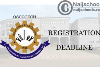 Osun State College of Technology (OSCOTECH) Course Registration Deadline for 2019/2020 Academic Session | CHECK NOW