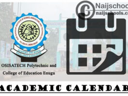 OSISATECH Polytechnic and College of Education Enugu Revised Academic Calendar for 2019/2020 Academic Session | CHECK NOW