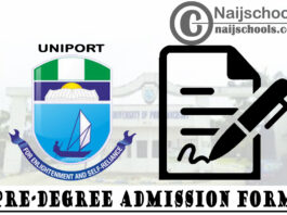 University of Port Harcourt (UNIPORT) Pre-Degree Programme Admission Form for 2020/2021 Academic Session | APPLY NOW