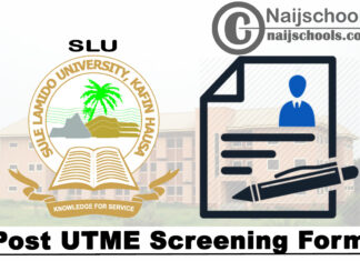 Sule Lamido University (SLU) Post UTME & Direct Entry Screening Form for 2020/2021 Academic Session | CHECK NOW