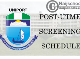 University of Port-Harcourt (UNIPORT) Post-UTME Screening Schedule for 2020/2021 Academic Session | CHECK NOW