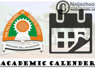 Umaru Ali Shinkafi Polytechnic Sokoto (SOSPOLY) Academic Calendar for 2019/2020 Academic Session | CHECK NOW