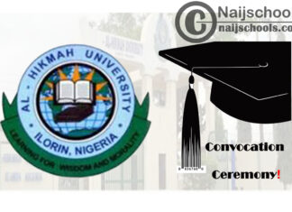 Al-Hikmah University 10th Convocation Ceremony Date for New Graduands | CHECK NOW