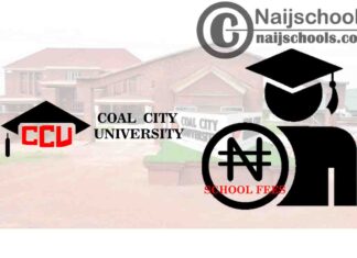 Coal City University (CCU) School Fees Schedule for 2020/2021 Academic Session | CHECK NOW