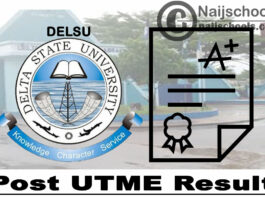 Delta State University (DELSU) Post UTME Screening Result for 2020/2021 Academic Session | CHECK NOW