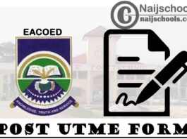 Emmanuel Alayande College of Education (EACOED) Post UTME Form for 2020/2021 Academic Session | APPLY NOW