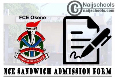 Federal College of Education (FCE) Okene NCE Sandwich Admission Form for 2021/2022 Academic Session | APPLY NOW