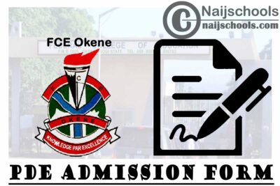Federal College of Education (FCE) Okene PDE Admission Form for 2021/2022 Academic Session | APPLY NOW