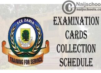 Federal College of Education (FCE) Zaria Examination Cards Collection Schedule for First Semester 2019/2020 Academic Session | CHECK NOW