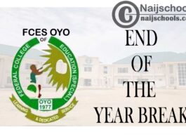 Federal College of Education Special (FCES) Oyo End of The Year Break | CHECK NOW