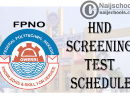 Federal Polytechnic Nekede, Owerri (FPNO) HND Screening Test Schedule & Other Details for 2020/2021 Academic Session | CHECK NOW