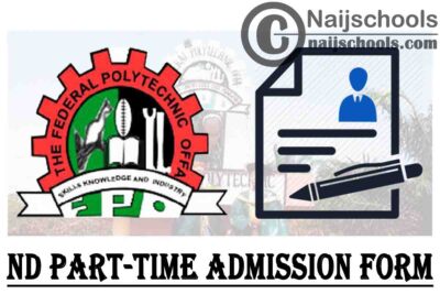 Federal Polytechnic Offa (OFFAPOLY) ND Part-Time Admission Form for 2021/2022 Academic Session | APPLY NOW