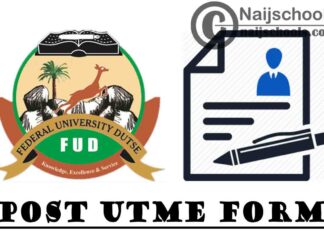 Federal University Dutse (FUD) Post UTME & Direct Entry Screening Form for 2020/2021 Academic Session | APPLY NOW