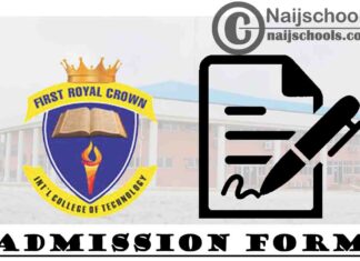 First Royal Crown International College of Technology Admission Form for 2020/2021 Academic Session | APPLY NOW