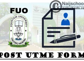 Fountain University Osogbo (FUO) Post UTME Screening Form for 2021/2022 Academic Session | APPLY NOW