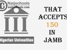 Full List of Nigerian Universities that Accepts 150 Score in JAMB | CHECK NOW