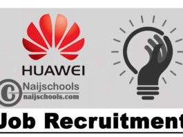 Huawei Technologies Company Nigeria Limited Job Recruitment | APPLY NOW