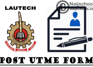 Ladoke Akintola University of Technology (LAUTECH) Post UTME Screening Form for 2021/2022 Academic Session | APPLY NOW
