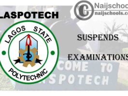 Lagos State Polytechnic (LASPOTECH) Suspends Examinations Until Further Notice | CHECK NOW