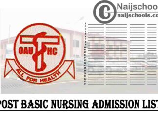 Obafemi Awolowo University Teaching Hospital Complex (OAUTHC) School of Post Basic Nursing Admission List for 2020/2021 Academic Session | CHECK NOW
