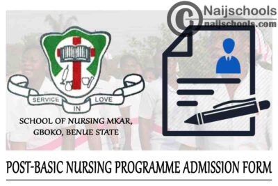 NKST School of Nursing Mkar Post-Basic Nursing Programme Admission Form for 2021/2022 Academic Session | APPLY NOW