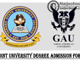 Taraba State University (TSU) Joint University Degree Programme with Gime American University (GAU) Admission Form for 2020/2021 Academic Session | APPLY NOW
