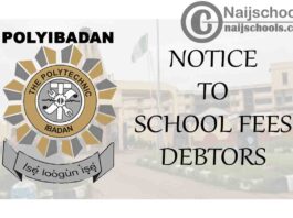 The Polytechnic Ibadan (POLYIBADAN) Notice to School Fees Defaulters/Debtors | CHECK NOW