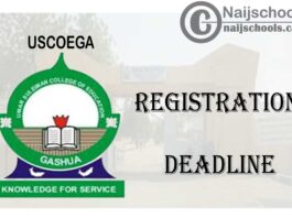 Umar Suleiman College of Education Gashua (USCOEGA) 2019/2020 Registration Deadline & End of The Year Break | CHECK NOW