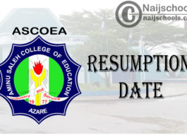 Aminu Saleh College of Education Azare (ASCOEA) Resumption Date for Continuation of Second Semester 2019/2020 Academic Session | CHECK NOW