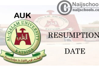 Al-Qalam University, Katsina (AUK) Announces Resumption Date of Academic Activities | CHECK NOW