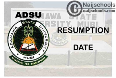 Adamawa State University (ADSU) Mubi Resumption Date for 2nd Semester 2020/2021 Academic Session | CHECK NOW
