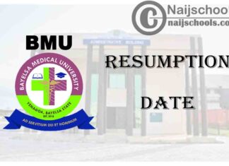 Bayelsa Medical University (BMU) Announces Resumption Date for Staff and Students | CHECK NOW
