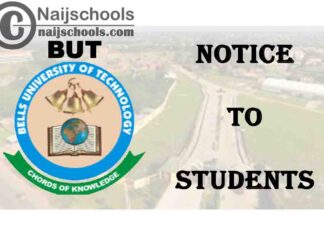 Bells University of Technology (BUT) Notice to Newly Admitted Students 2020/2021 Academic Session | CHECK NOW