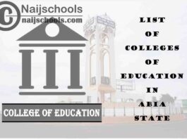 Full List of Accredited State & Private Colleges of Education in Abia State Nigeria