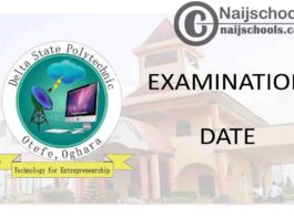 Delta State Polytechnic Otefe-Oghara Examination Commencement Date for Second Semester 2019/2020 Academic Session | CHECK NOW