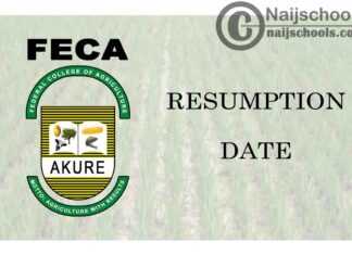 Federal College of Agriculture (FECA) Akure Resumption Date Notice | CHECK NOW