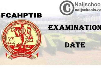 Federal College of Animal Health and Production Technology Ibadan (FCAHPTIB) 2019/2020 First Semester Examination Continuation Date | CHECK NOW