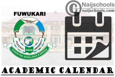 FUWUKARI Academic Calendar 2023/24 Session 1-2nd Semester