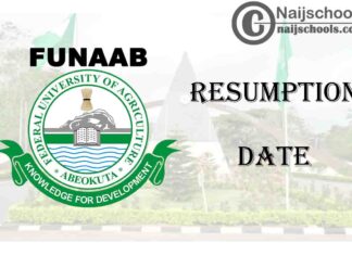 Federal University of Agriculture Abeokuta (FUNNAB) Resumption Date for First Semester 2019/2020 Academic Session | CHECK NOW