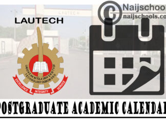 Ladoke Akintola University of Technology (LAUTECH) Revised Postgraduate Academic Calendar for Second Semester 2019/2020 Academic Session | CHECK NOW