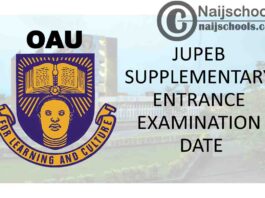 Obafemi Awolowo University (OAU) JUPEB Supplementary Entrance Examination Date for 2020/2021 Academic Session | APPLY NOW