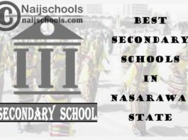13 of the Best Secondary Schools to Attend in Nasarawa State Nigeria | No. 10’s the Best