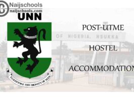 University of Nigeria Nsukka (UNN) Notice to 2020/2021 Post-UTME Candidates on Hostel Accommodation | CHECK NOW