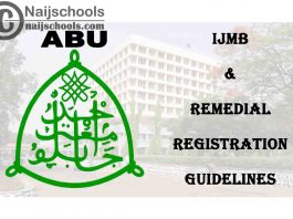 Ahmadu Bello University (ABU) 2020/2021 IJMB & Remedial Registration Guidelines for Newly Admitted Students | CHECK NOW