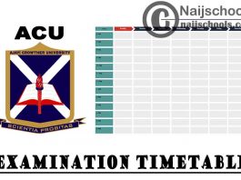 Ajayi Crowther University (ACU) First Semester Examination Timetable for 2020/2021Academic Session | CHECK NOW