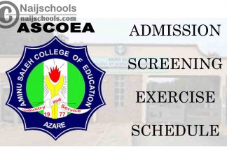 Aminu Saleh College of Education (ASCOE) 2020/2201 1st Round NCE and Pre-NCE Admission Screening Exercise Schedule | CHECK NOW