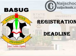 Bauchi State University Gadau (BASUG) First Semester Registration Deadline for 2019/2020 Academic Session | CHECK NOW