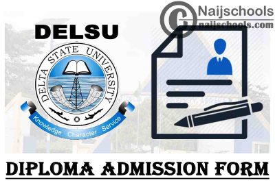 Delta State University (DELSU) Diploma Programmes Admission Form for 2021/2022 Academic Session | APPLY NOW