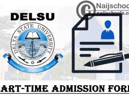 Delta State University (DELSU) Part-Time & Sandwich Degree Programmes Admission Form for 2020/2021 Academic Session | APPLY NOW